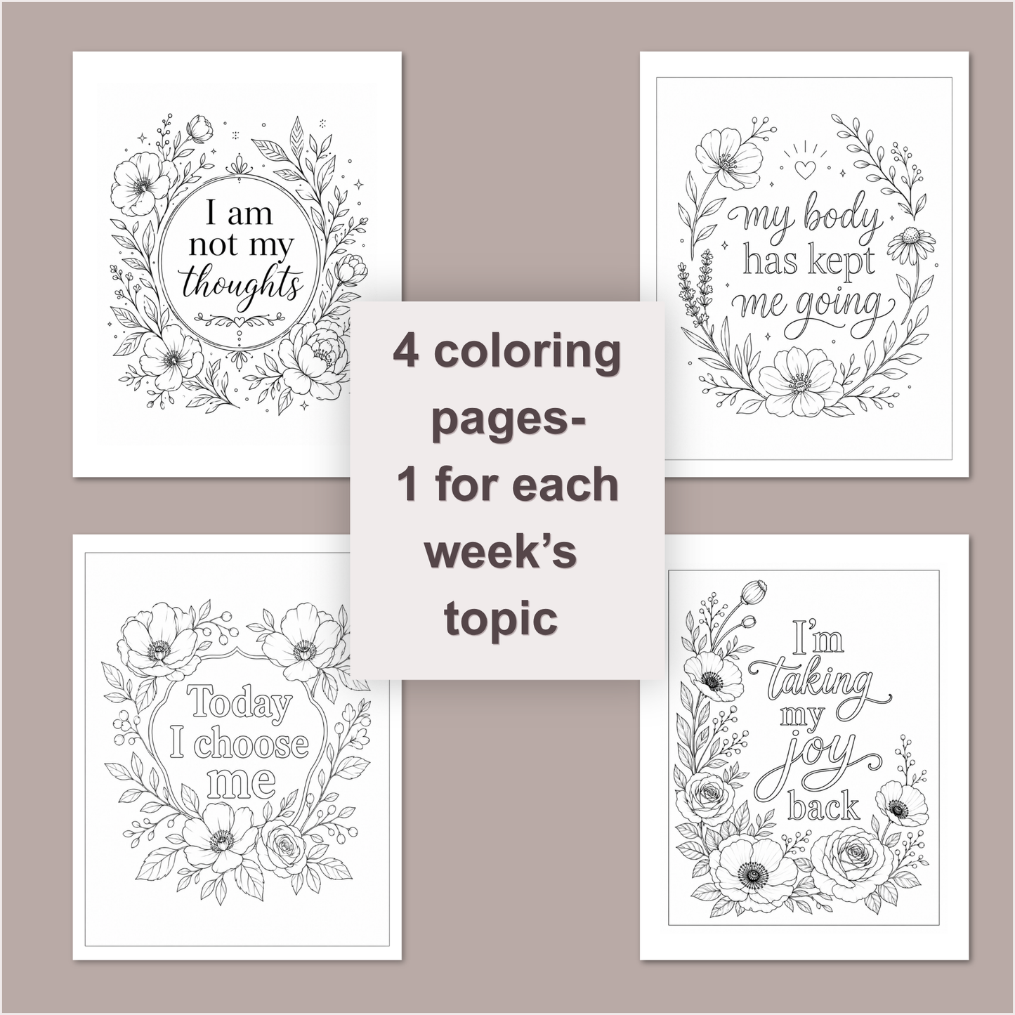 Four coloring pages with motivational phrases and floral designs on a beige background.