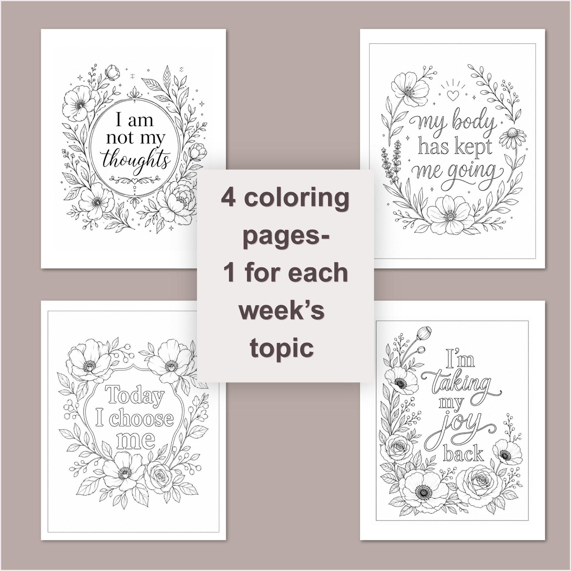 Four coloring pages with motivational phrases and floral designs on a beige background.